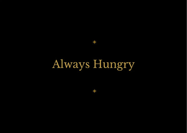 Always hungry - Allegedly Enlightened